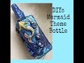 Diys bottle decoration/ Mermaid theme bottle art