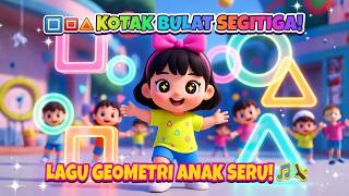 🟦 🔴 Kotak Bulat Segitiga | Lagu Belajar Bentuk Geometri Anak Seru &amp; Menari