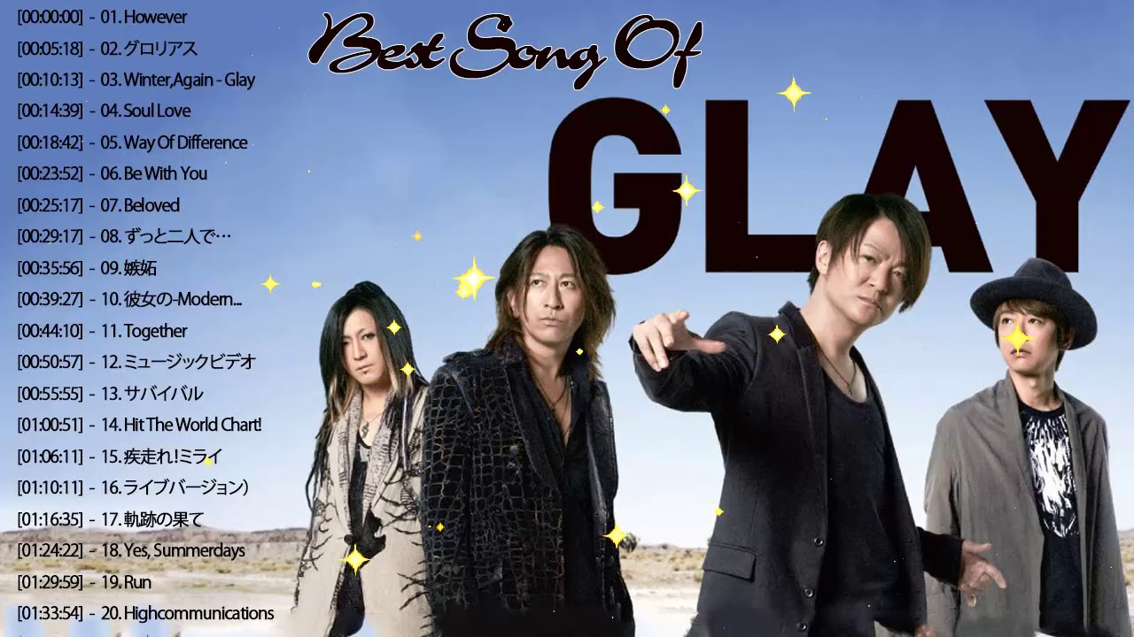 Glay メドレー || Glay Greatest Hits || Glay スーパーフライ || Glay おすすめの名曲 2019