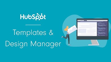 Template Creation & The Design Manager - HubSpot