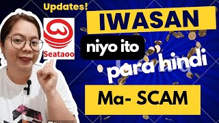 Huwag pa Biktima mga Ka- Seataoo/ Be wise and Alert! Beware of Scammers #seataoo