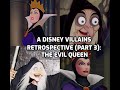 A Disney Villains Retrospective Part 3: The Evil Queen (Snow White and the Seven Dwarfs)