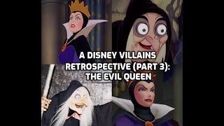 A Disney Villains Retrospective Part 3: The Evil Queen (Snow White and the Seven Dwarfs)