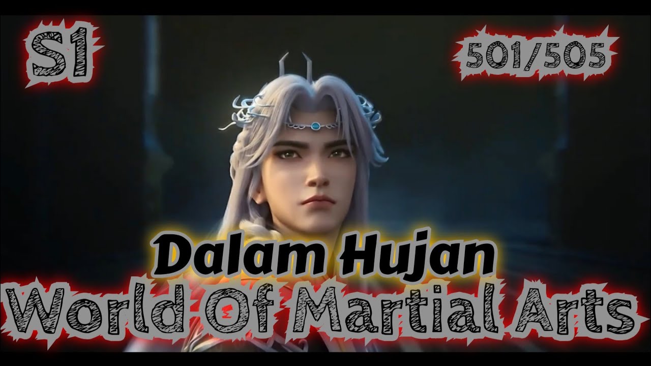 World Of Martial Arts || Eps. 501/505 || Dalam Hujan. - YouTube