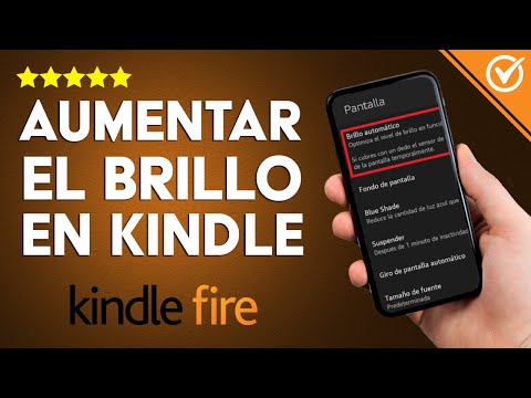 ¿Cómo aumentar el brillo de tu KINDLE FIRE SCREEN? – Personaliza la pantalla