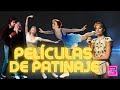 TOP 10 PELÍCULAS DE PATINAJE [Qué películas puedo ver 🤓 si me gusta el patinaje]