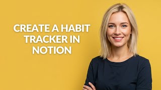 CREATE A HABIT TRACKER IN NOTION - Julia'sTutorials