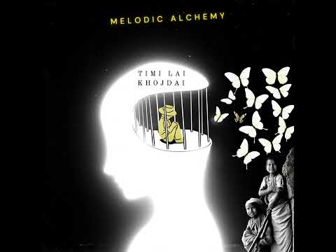 BiShnu MaGar - Timi lai Khojdai ft Step in (MELODIC ALCHEMY)