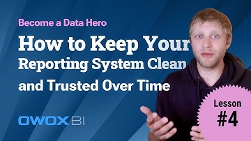 Lesson #4: Keep Your Reporting System Clean and Trusted