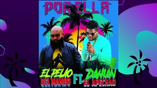 El Pelao del mambo Ft Dahian El Apechao - Por Ella