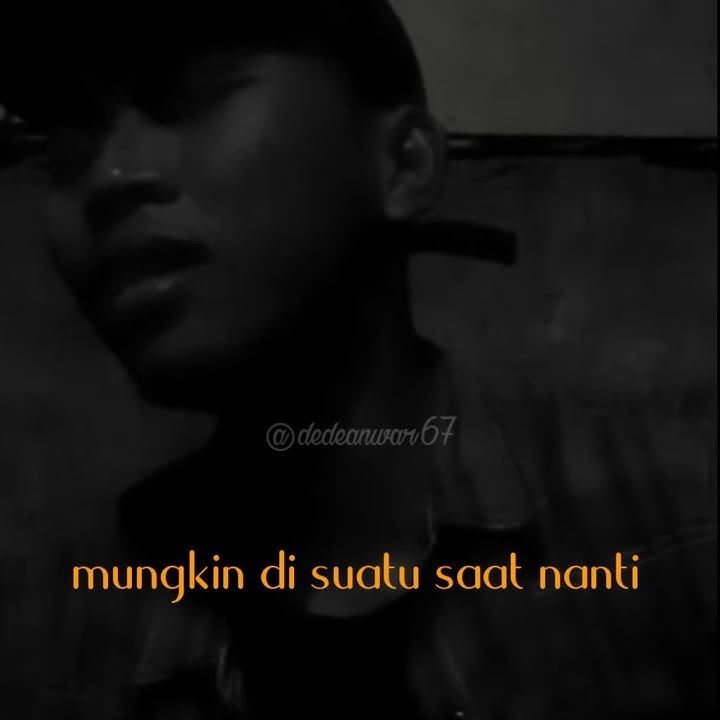 story wa sudah lah jangan menangis lagi akulistik by anwar (gutar)