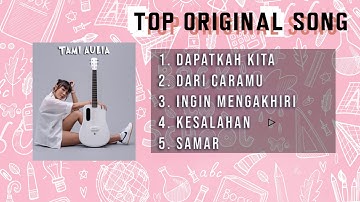 TOP HITS ORIGINAL SONG TAMI AULIA