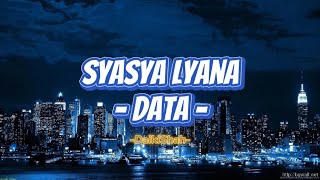 Data - Syasya Lyana (Lirik Lagu)