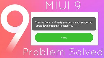 Miui 9 Limitless Theme | Themes from third party source are not supported Error - Problem solution