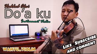 Wahyu_Violin - Cover Instrumental - Do'a Ku ' Haddad Alwi '