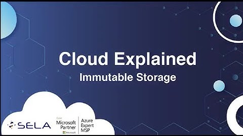 Cloud Explained Immutable Storage