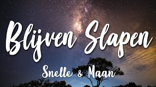 Blijven Slapen - Snelle & Maan (Lyrics) [HD]
