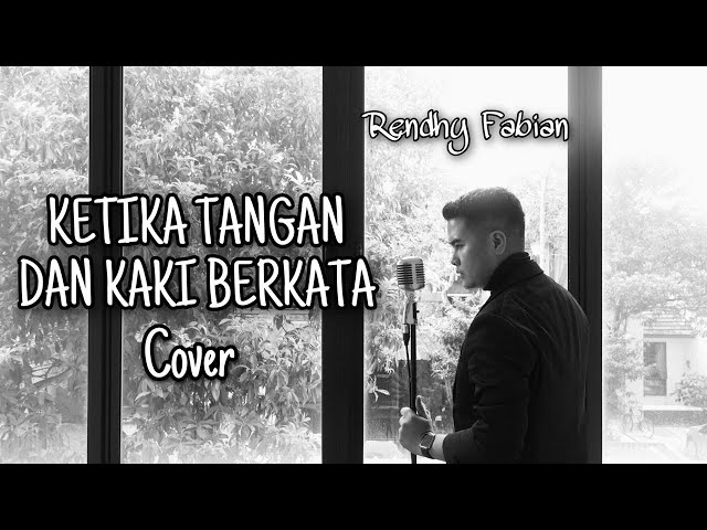 Chrisye - Ketika Tangan dan Kaki Berkata - Rendhy Fabian (Cover) class=