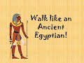 Walk like an ancient egyptian