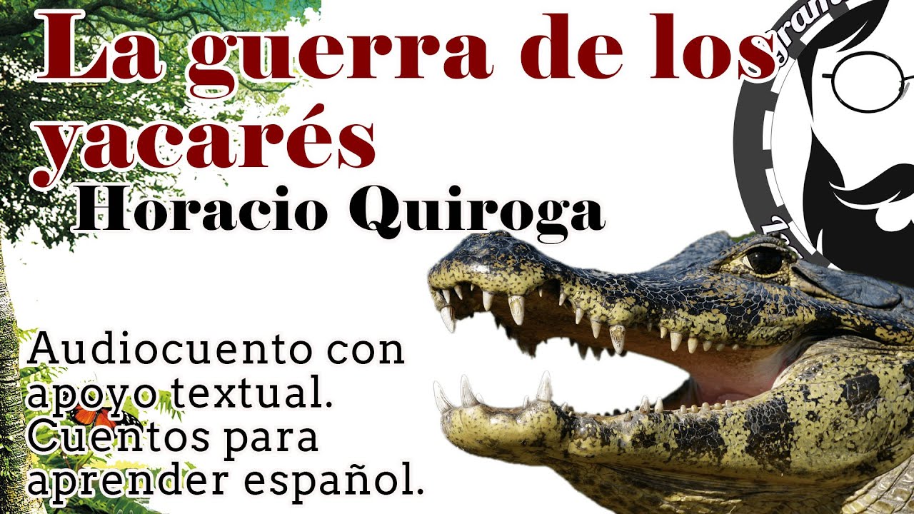La guerra de los yacares 🐊Cuentos para aprender español. - YouTube
