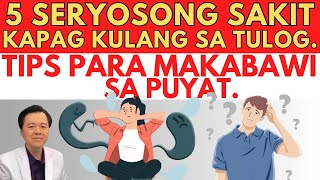 5 Seryosong Sakit Kapag Kulang sa Tulog. - By Doc Willie Ong