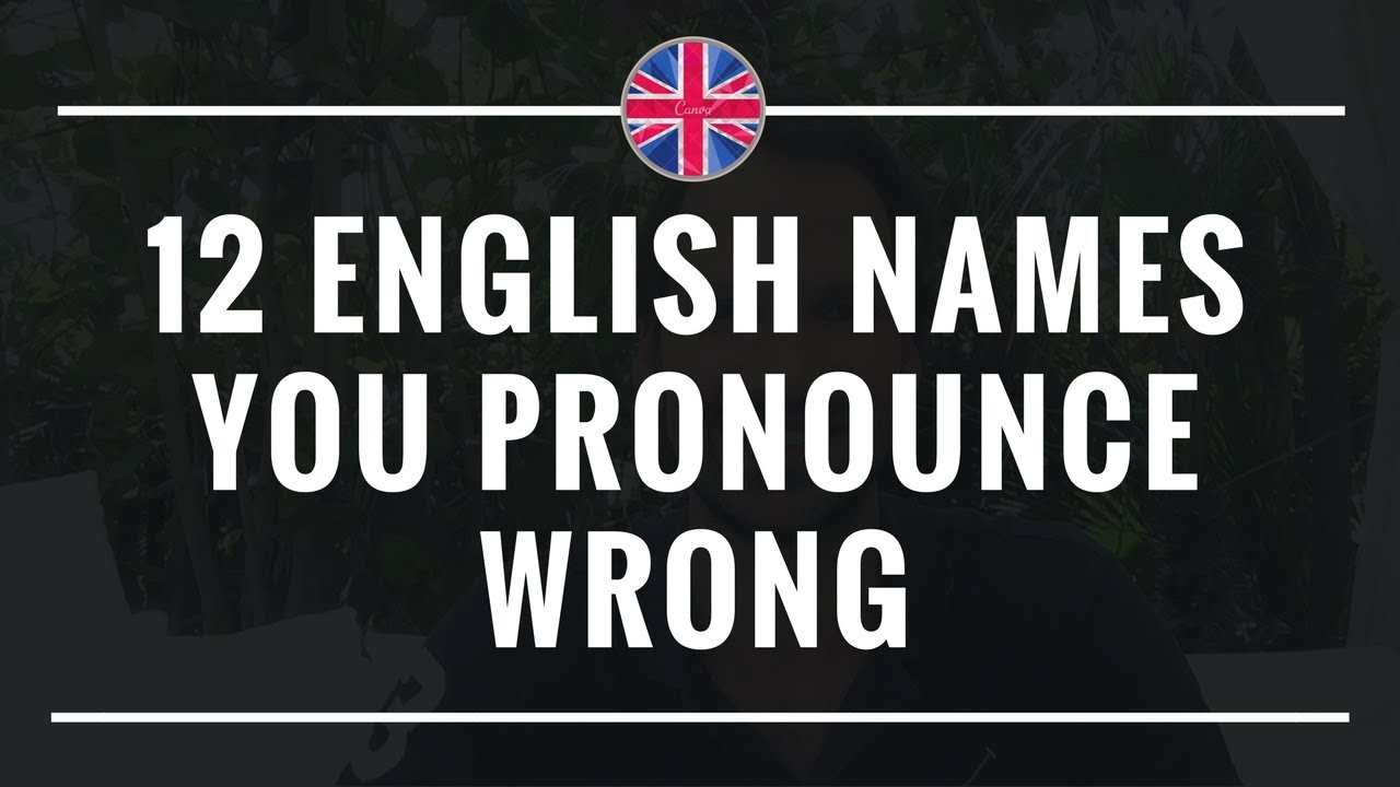 12 English Names YOU Pronounce Incorrectly (Royal Family Special) - YouTube