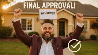 Final Loan Approval Explained: What Buyers NEED to Know