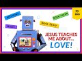 Jesus Teaches Me About Love! (Kids' Bible Lesson)