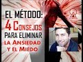 4 Consejos Para Eliminar La Ansiedad y El Miedo