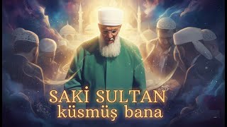 Saki̇ Sultan Küsmüş Bana - Menzil Yeni İlahi Resimi