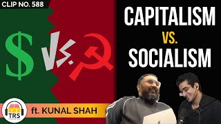 Capitalism Vs Socialism Explained By CRED Founder Kunal Shah | TheRanveerShow Clips