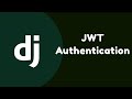 Django API Authentication using JWT Tokens