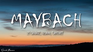 21 Savage ft. Quavo, Takeoff - Maybach (Lyrics)