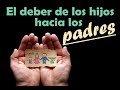 Deberes de los hijos hacia los padres