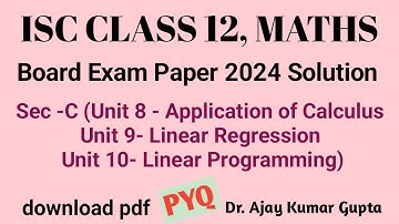 "ISC Maths 2025 Board Exam Prep: Board Exam Paper 2024 Sec-C Solutions Explained" | pyq |
