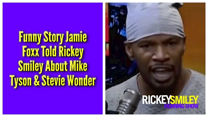 Funny Story Jamie Foxx Told Me About Mike Tyson & Stevie Wonder