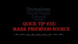 Cataclysm Quick Tip #35 - Mark Firewood Source
