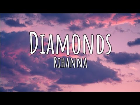 Rihanna - Diamonds (Lyrics)