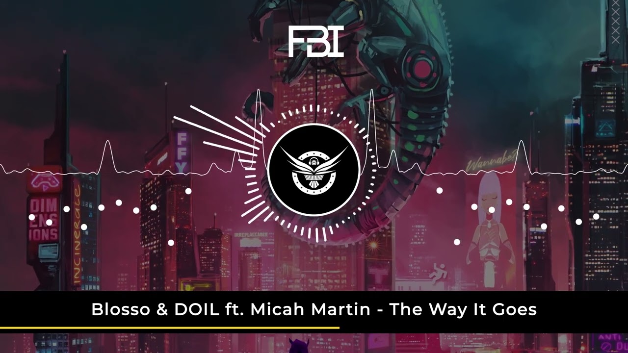 Watch Blosso x DOIL - The Way It Goes (feat. Micah Martin) on YouTube