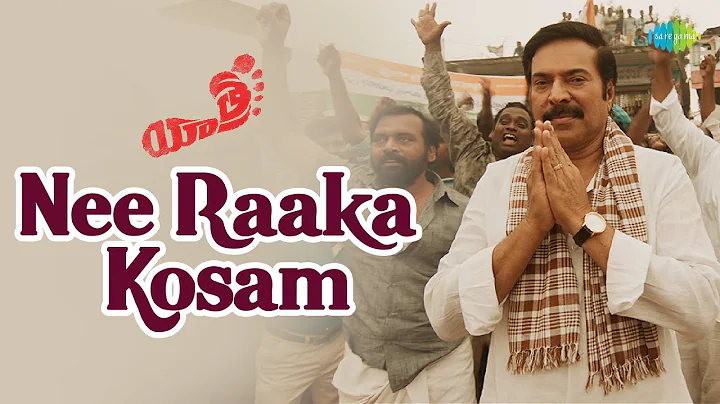 Nee Raaka Kosam Video Song | Yatra Movie | YSR | M...