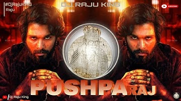 Pushpa Raj | Pushpa | Pushpa Raj Dj Song | Allu Arjun | Remix Song | Pushpa Raj Song | Dj Raju King