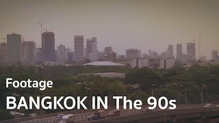 Bangkok 90s and 80s | วีถีกรุงเทพ ยุค 90s