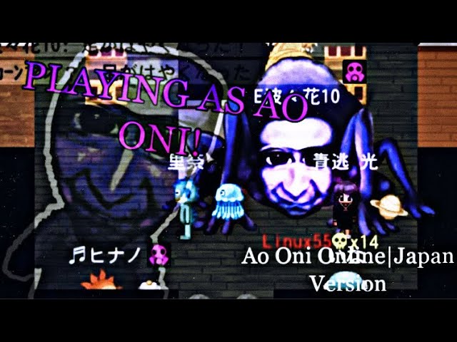 PLAYING AS AO ONI!  AoOni Online (Japanese Version) 