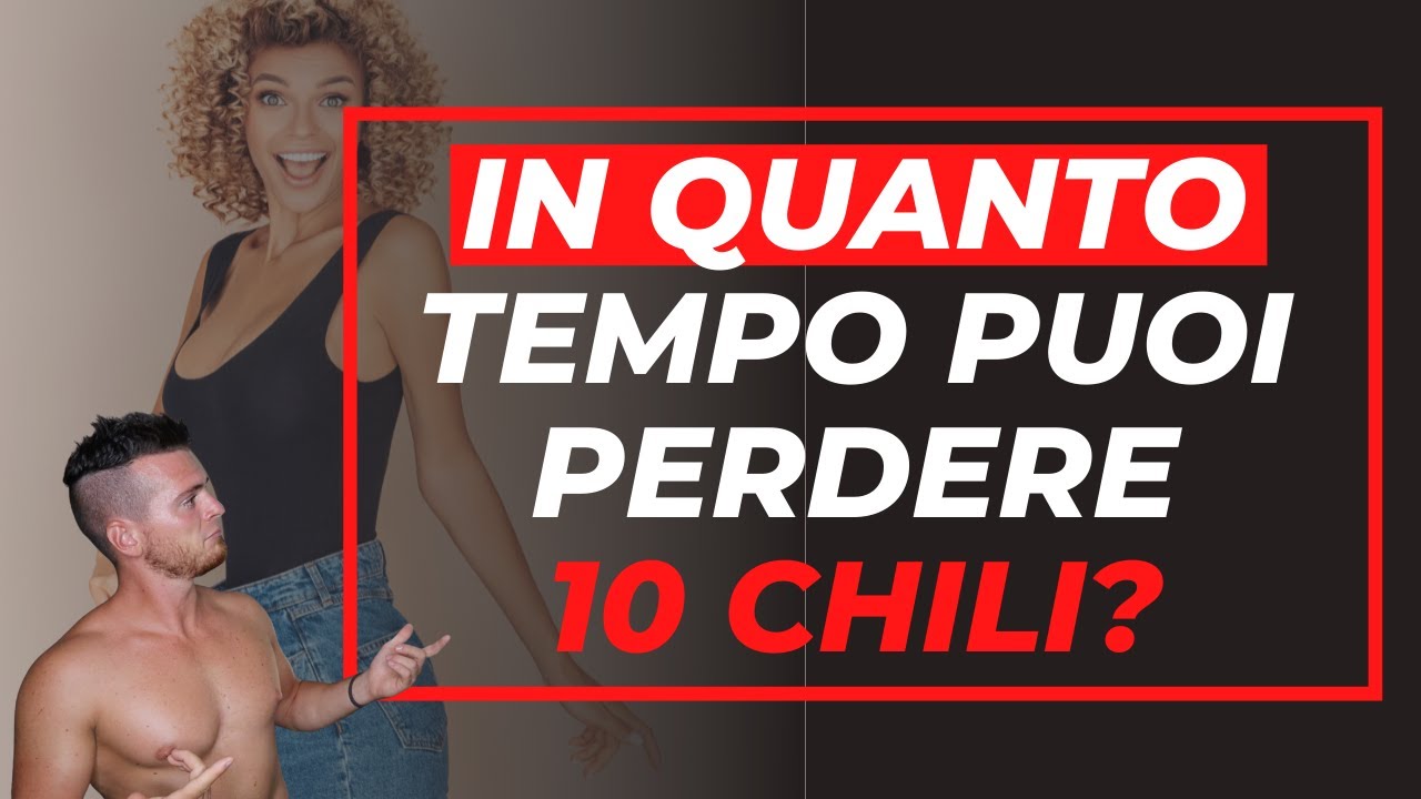 In Quanto Tempo Puoi Realmente Perdere 10kg YouTube