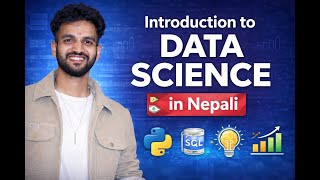 Learn Data Science in Nepali | Course Introduction | Zero to Job Ready