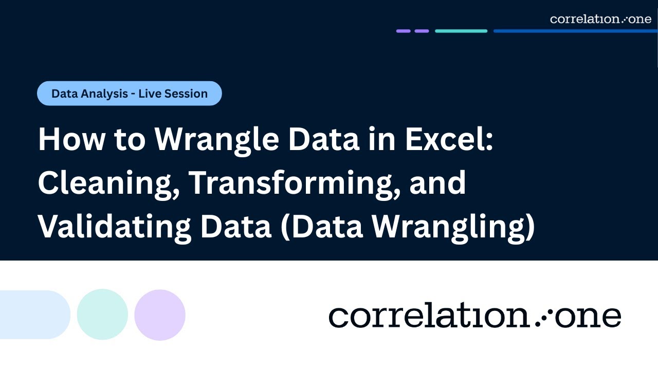 How to Wrangle Data in Excel: Cleaning, Transforming, and Validating Data (Data Wrangling)
