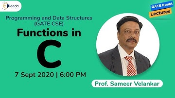 Programming and Data Structures (GATE CSE) -  Functions in C - 7 Sep, 6 PM