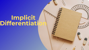 Implicit Differentiation Explained - Product Rule, Quotient & Chain Rule - Calculus
