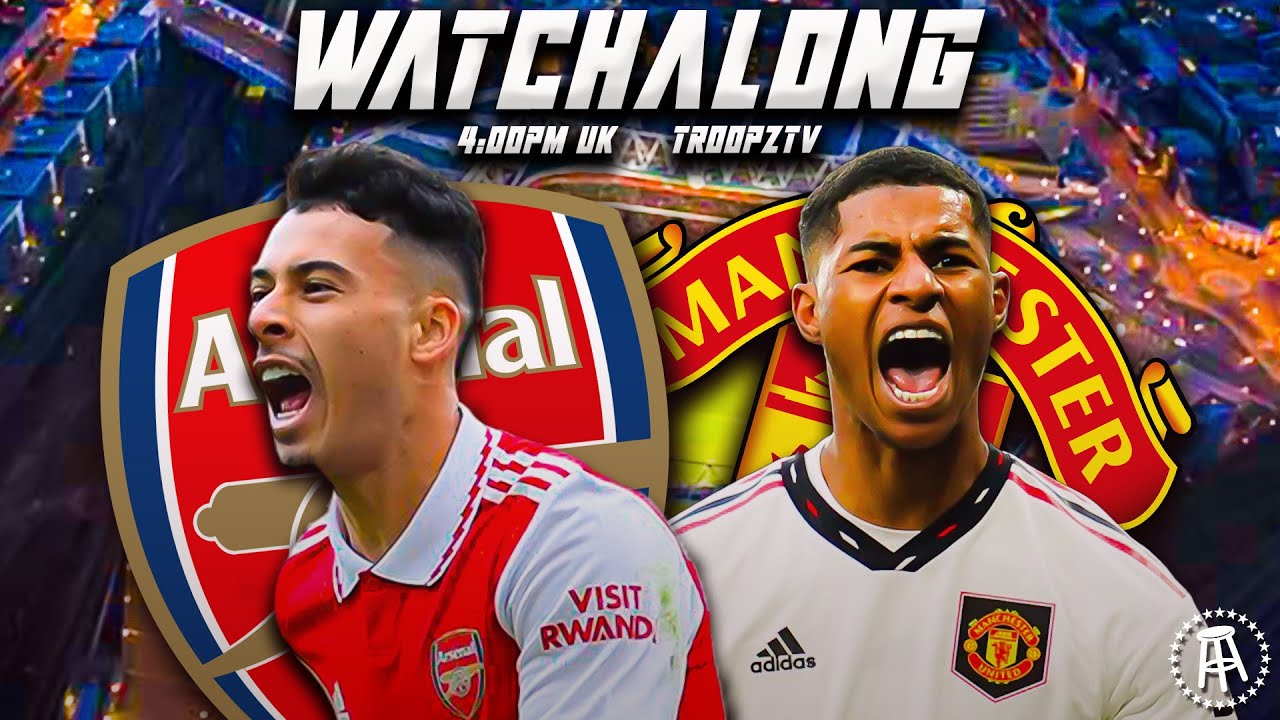 ARSENAL 3-2 MANCHESTER UNITED PREMIER LEAGUE WATCHALONG W/ TROOPZ