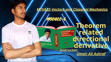 MTh622 | Module 6 | Lecture 2 |Theorem  of directional derivative | Vector and Classical Mechanics |